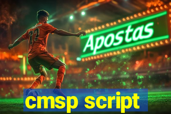 cmsp script